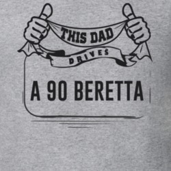 This Dad Drives A 90 Beretta Father's Day T Shirt