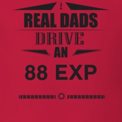 Real Dads Drive An 88 Exp Father's Day T Shirt