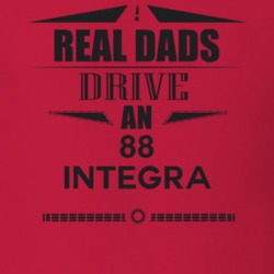 Real Dads Drive An 88 Integra Father's Day T Shirt