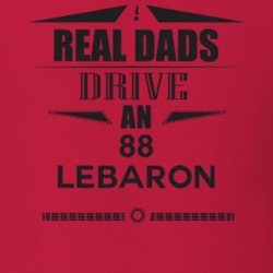 Real Dads Drive An 88 Lebaron Father's Day T Shirt