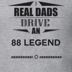 Real Dads Drive An 88 Legend Father's Day T Shirt