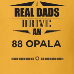 Real Dads Drive An 88 Opala Father's Day T Shirt