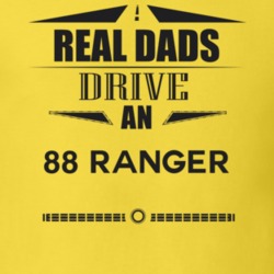 Real Dads Drive An 88 Ranger Father's Day T Shirt