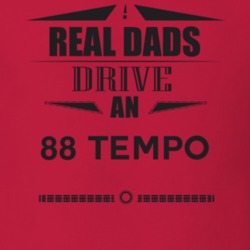 Real Dads Drive An 88 Tempo Father's Day T Shirt