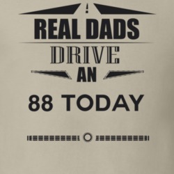Real Dads Drive An 88 Today Father's Day T Shirt