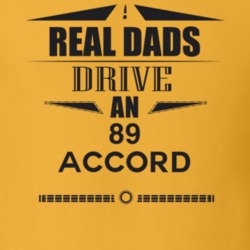 Real Dads Drive An 89 Accord Father's Day T Shirt