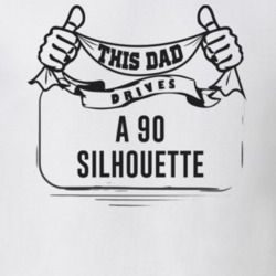 This Dad Drives A 90 Silhouette Father's Day T Shirt