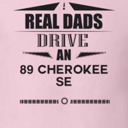 Real Dads Drive An 89 Cherokee Se Father's Day T Shirt