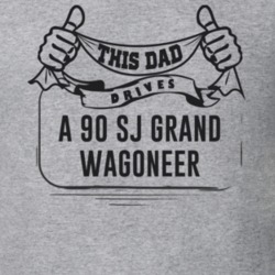 This Dad Drives A 90 Sj Grand Wagoneer Father's Day T Shirt