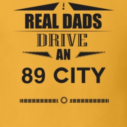 Real Dads Drive An 89 City Father's Day T Shirt