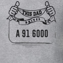 This Dad Drives A 91 6000 Father's Day T Shirt