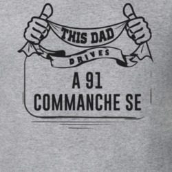 This Dad Drives A 91 Commanche Se Father's Day T Shirt