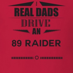 Real Dads Drive An 89 Raider Father's Day T Shirt
