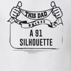 This Dad Drives A 91 Silhouette Father's Day T Shirt