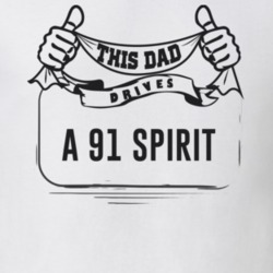 This Dad Drives A 91 Spirit Father's Day T Shirt