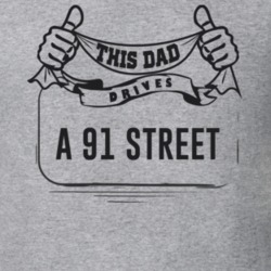 This Dad Drives A 91 Street Father's Day T Shirt