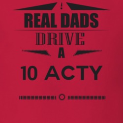 Real Dads Drive A 10 Acty Father's Day T Shirt