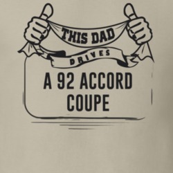This Dad Drives A 92 Accord Coupe Father's Day T Shirt
