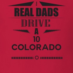 Real Dads Drive A 10 Colorado Father's Day T Shirt