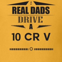 Real Dads Drive A 10 Cr V Father's Day T Shirt