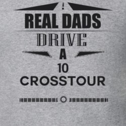 Real Dads Drive A 10 Crosstour Father's Day T Shirt