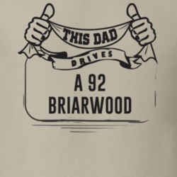 This Dad Drives A 92 Briarwood Father's Day T Shirt