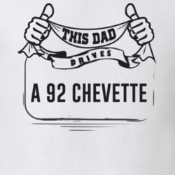 This Dad Drives A 92 Chevette Father's Day T Shirt