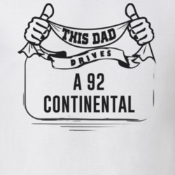 This Dad Drives A 92 Continental Father's Day T Shirt