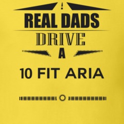 Real Dads Drive A 10 Fit Aria Father's Day T Shirt