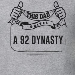 This Dad Drives A 92 Dynasty Father's Day T Shirt
