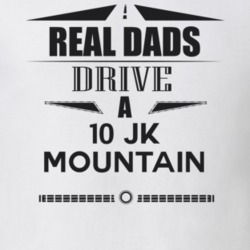 Real Dads Drive A 10 Jk Mountain Father's Day T Shirt