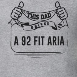 This Dad Drives A 92 Fit Aria Father's Day T Shirt