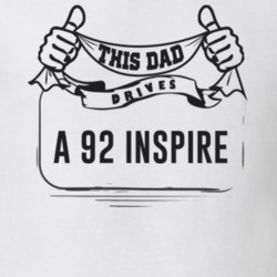 This Dad Drives A 92 Inspire Father's Day T Shirt