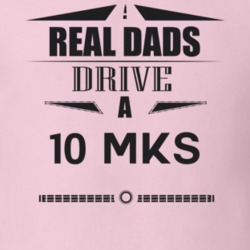 Real Dads Drive A 10 Mks Father's Day T Shirt