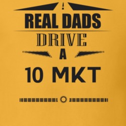 Real Dads Drive A 10 Mkt Father's Day T Shirt