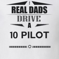 Real Dads Drive A 10 Pilot Father's Day T Shirt
