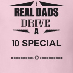 Real Dads Drive A 10 Special Father's Day T Shirt