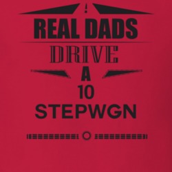 Real Dads Drive A 10 Stepwgn Father's Day T Shirt