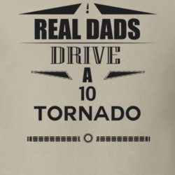 Real Dads Drive A 10 Tornado Father's Day T Shirt