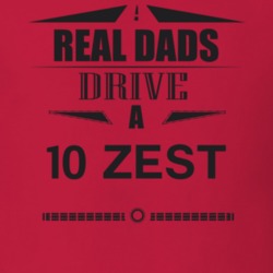 Real Dads Drive A 10 Zest Father's Day T Shirt