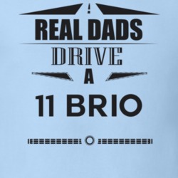 Real Dads Drive A 11 Brio Father's Day T Shirt