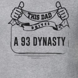 This Dad Drives A 93 Dynasty Father's Day T Shirt