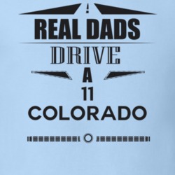 Real Dads Drive A 11 Colorado Father's Day T Shirt