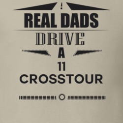 Real Dads Drive A 11 Crosstour Father's Day T Shirt