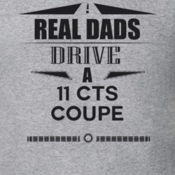 Real Dads Drive A 11 Cts Coupe Father's Day T Shirt
