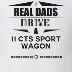 Real Dads Drive A 11 Cts Sport Wagon Father's Day T Shirt