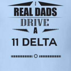 Real Dads Drive A 11 Delta Father's Day T Shirt