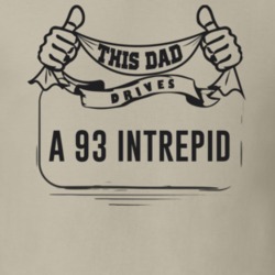 This Dad Drives A 93 Intrepid Father's Day T Shirt