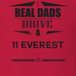 Real Dads Drive A 11 Everest Father's Day T Shirt
