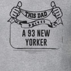 This Dad Drives A 93 New Yorker Father's Day T Shirt